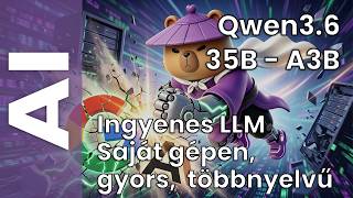 Qwen3.6-35B-A3B nyelvi modell: Hihetetlen sebesség és tudás a saját gépünkön, teljesen ingyenesen.