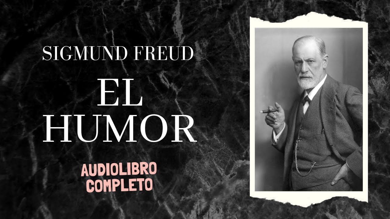 El Humor - Sigmund Freud (1927) AUDIOLIBRO