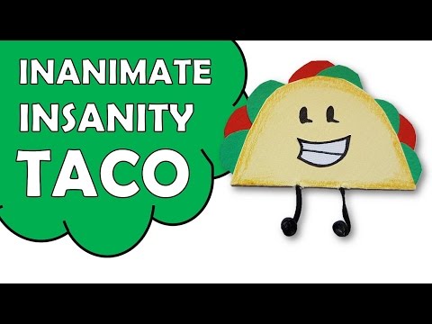 How To Make Inanimate Insanity TACO Video