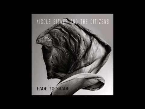 Sentiment and Pride | Nicole Eitner and The Citizens (audio)