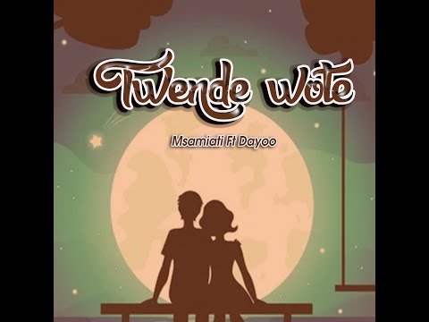 Msamiati X Dayoo  - Twende Wote (Official lyrics video)