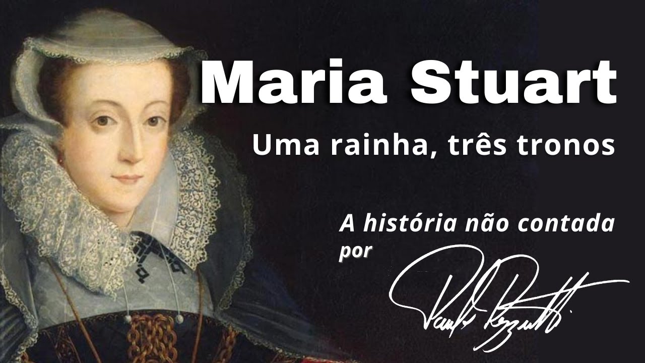 Maria Stuart, uma rainha para três tronos