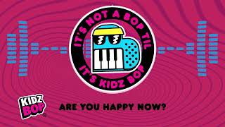 Are You Happy Now (Visualizer) | KIDZ BOP Kids
