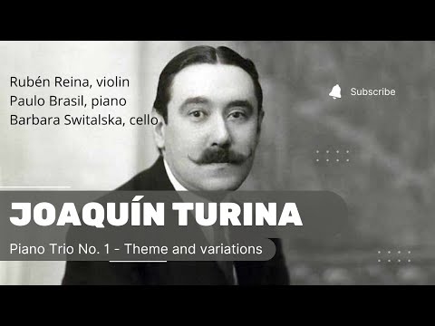 JOAQUÍN TURINA - Trio No. 1 - 2 - Theme and variations