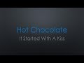 Hot Chocolate It Started With A Kiss Lyrics