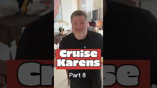 Cruise Ship Karens Part 8!
