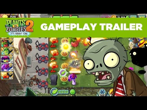 Plant vs. Zombies 2 Gameplay Trailer