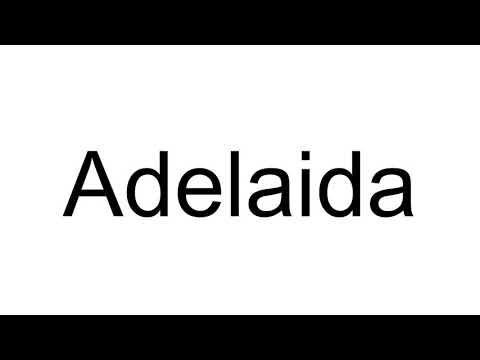 How to Pronounce Adelaida
