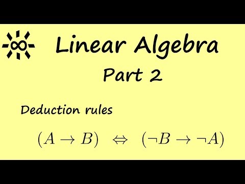 Linear Algebra Part 2 Logic deduction rules