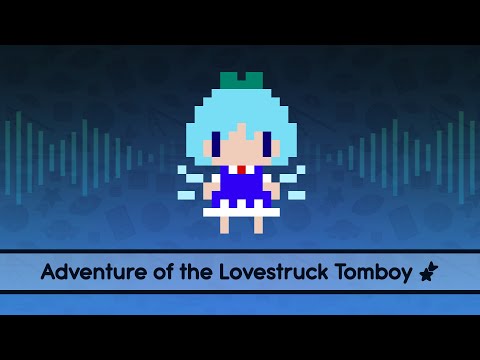 【Touhou Lyrics】 Adventure of the Lovestruck Tomboy