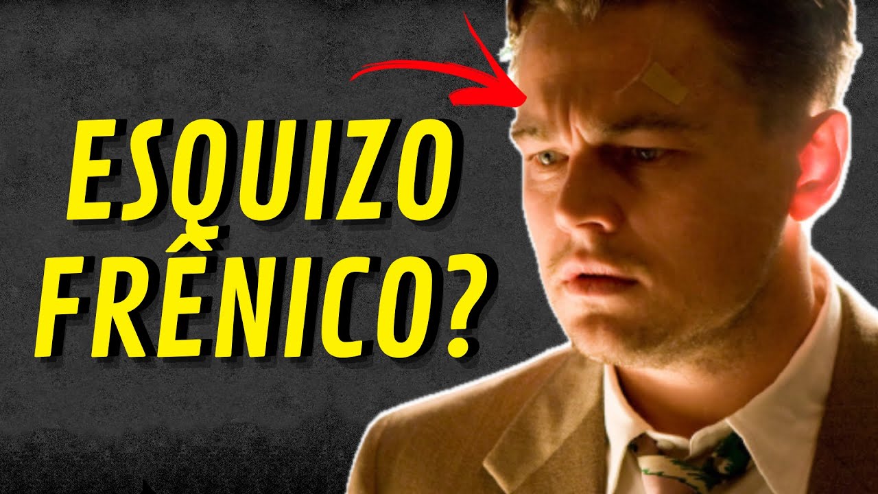 Teddy (Ilha do Medo) era mesmo esquizofrênico? | ANÁLISE PSICOLÓGICA