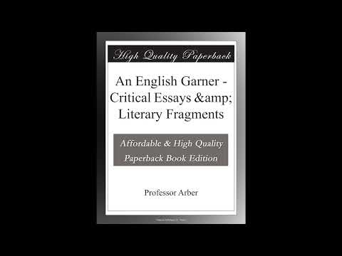An English Garner - Critical Essays & Literary Fragments by Professor Arber — free full audiobook