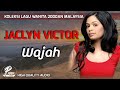 WAJAH JACLYN VICTOR HIGH QUALITY AUDIO WITH LYRIC KOLEKSI LAGU WANITA 2000AN