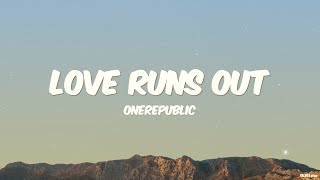 Download lagu OneRepublic - Love Runs Out (Lyrics) mp3