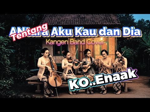 🎵 Tentang Aku, Kau & Dia – Kangen Band | Versi Keroncong Klasik – Pelintas Waktu