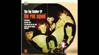 Riot Squad - The Toy Soldier