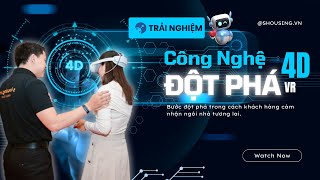 Khám Phá Công Nghệ 4D VR | Tiên Phong Công Nghệ Tương Lai - Nâng Tầm Trải Nghiệm Thiết Kế Nội Thất