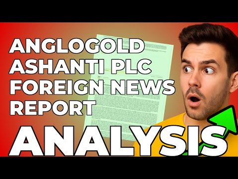 AngloGold Ashanti: My Key Takeaways from Their Latest Report