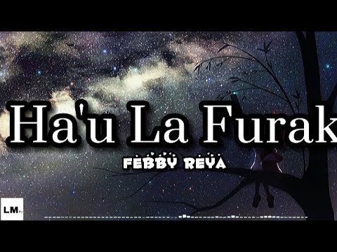 Febby Reya-Hau La Furak ||Lirik🎶