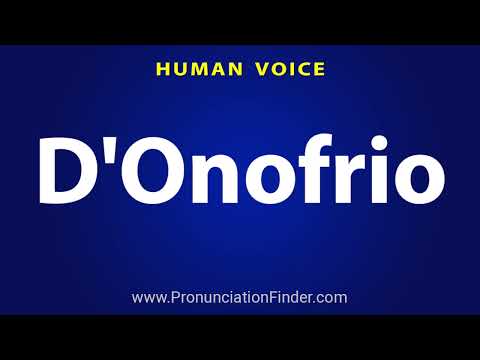 How To Pronounce D'Onofrio