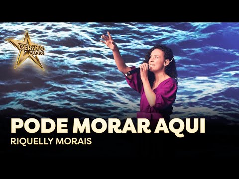 Riquelly Morais - Pode morar aqui | Gerando Talentos 2022