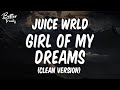 Juice WRLD Girl Of My Dreams Ft Suga From BTS Clean Lyrics Girl Of My Dreams Clean