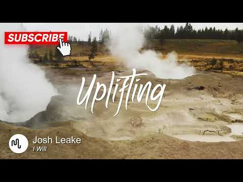 Best Cinematic Uplifting Music for Video [ Josh Leake - I Will ]
