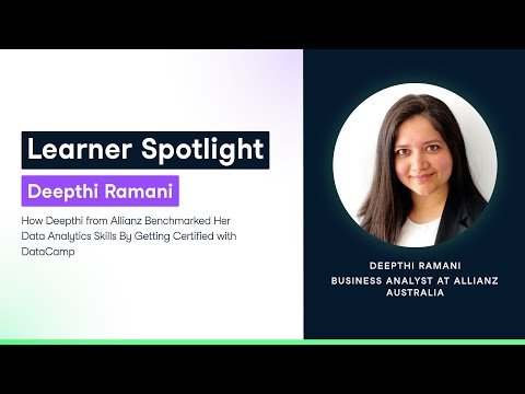 How Deepthi from Allianz Benchmarked Her Data Analytics Skills by Getting Certified with DataCamp