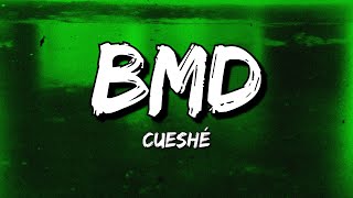 Cueshé - BMD (Lyrics)