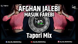 Download lagu Afghan Jalebi | Masuk Farebi | Tapori Mix | DJ NamaN X DJ ND PRODUCTion mp3