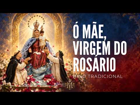 Ó Mãe, Virgem Do Rosário Aceita Os Louvores - Músicas Católicas