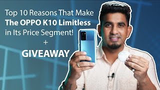 Top 10 Reasons That Make The OPPO K10 Limitless in Its Price Segment + Giveaway!
