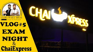 preview picture of video 'VLOG #5 | EXAM NIGHT & CHAI EXPRESS | FUN VLOG|  VLOG WALY BHAI'