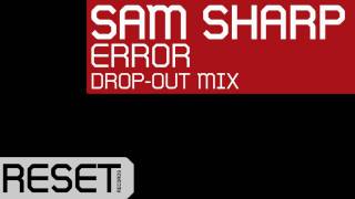 Sam Sharp - Error (Drop Out Remix)
