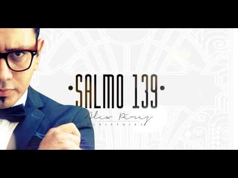 Alex Pérez - Salmo 139 - R&B