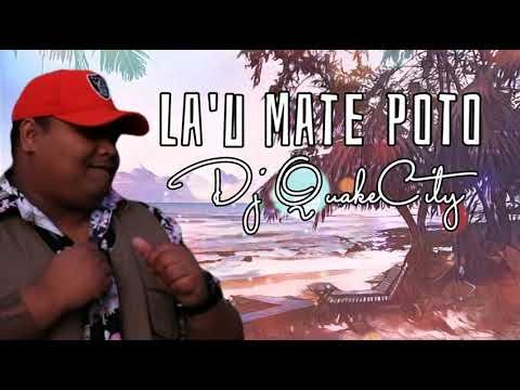 La'u Mate Poto Remix - Saia Frank Sola [Dj QuakeCity on the Beat]