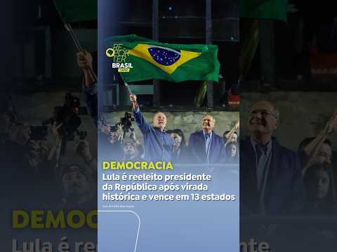 Lula é reeleito presidente da República após virada histórica e vence em 13 estados