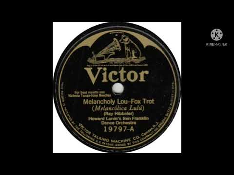Howard Lanin's Dance Orchestra Melancholy Lou 1925 (Victor 19797-A)