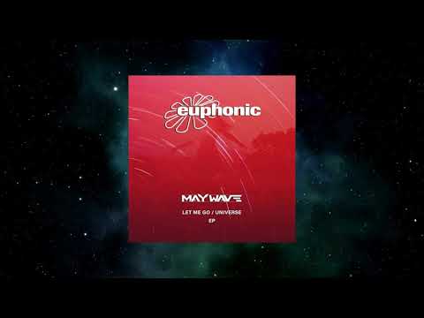 Maywave - Universe (DJ Version) [EUPHONIC RECORDS]