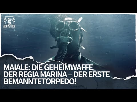 Maiale: Die Geheimwaffe der Regia Marina – der erste bemannte Torpedo!