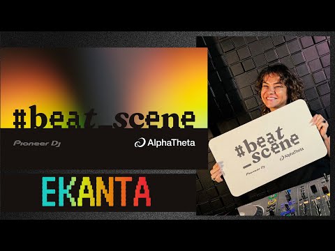 #Beat_Scene EP016 - Ekanta