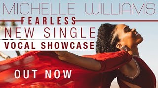 Michelle Williams&#39; FEARLESS New Single + Vocals