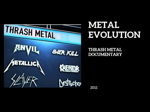 Metal Evolution: Thrash Metal (by Sam Dunn)