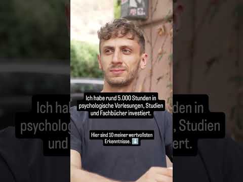 10 der wichtigsten Erkenntnisse aus 5.000 Stunden Psychologie