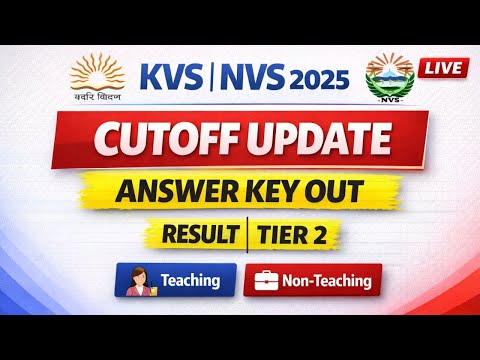 🔴KVS NVS 2025 | Cutoff | Answer Key | Result Date | Mains | Tier 2 | Teaching & Non-Teaching Updates