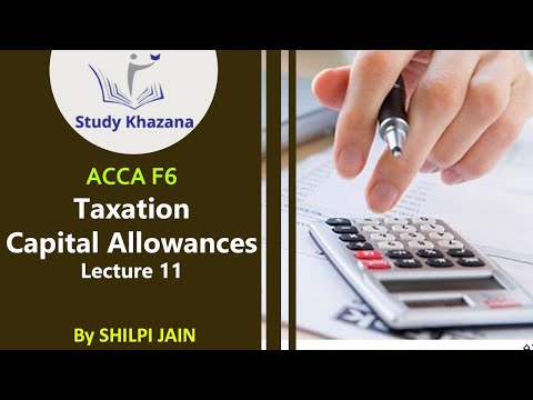 Capital Allowances Introduction  - ACCA Taxation | Study Khazana