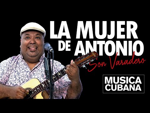 La MUJER de Antonio - Son Varadero . By Miguel Matamoros "Sonido en Vivo"