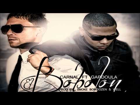 Carnal Ft. Gardoula - El Bobolon (Prod. By Smoke BowDozen & Well)