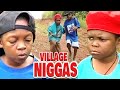 VILLAGE NIGGAS OSITA IHEME CHIKA ANYANWU CHINEDU IKEDIEZE AKI AND PAWPAW COMEDY MOVIES