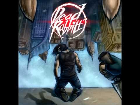 The Dead Rabbitts - Are you on drugs?